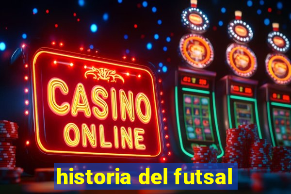 historia del futsal